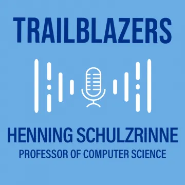 Title card for "Trailblazers" audio segment with Professor Henning Schulzrinne.